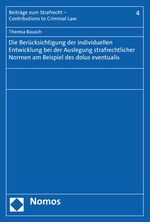 ISBN 9783848766611: Die Berücksichtigung der individuellen Entwicklung bei der Auslegung strafrechtlicher Normen am Beispiel des dolus eventualis