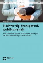 ISBN 9783848784554: Hochwertig, transparent, publikumsnah – Eine qualitative Analyse redaktioneller Strategien der Vertrauensbildung im Journalismus