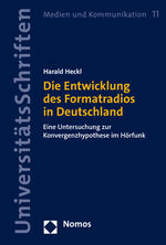 ISBN 9783848785308: Die Entwicklung des Formatradios in Deutschland - Eine Untersuchung zur Konvergenzhypothese im Hörfunk