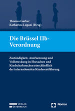 ISBN 9783848788262: Die Brüssel IIb-Verordnung – Zuständigkeit, Anerkennung und Vollstreckung in Ehesachen und Kindschaftssachen einschließlich der internationalen Kindesentführung