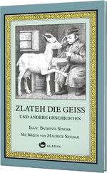 Singer, Isaac Bashevis: Zlateh die Geiß Singer, Isaac Bashevis: Zlateh die Geiß