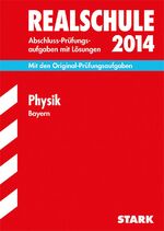 ISBN 9783849005818: Abschluss-Prüfungsaufgaben Realschule Bayern. Mit Lösungen / Physik 2014 - Mit den Original-Prüfungsaufgaben 2006-2013