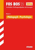 Abiturprüfung FOS/BOS Bayern - Pädagogik/Psychologie 12. Klasse - Bayern