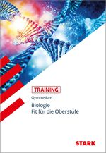 ISBN 9783849030247: STARK Training Gymnasium - Biologie - Fit für die Oberstufe