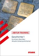 ISBN 9783849030568: STARK Abitur-Training - Geschichte Band 1 - NRW