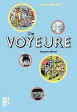 ISBN 9783849300722: Die Voyeure : Graphic Novel. [Übers.: Thomas Stegers]