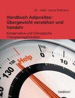 ISBN 9783849568375: Handbuch Adipositas: Übergewicht verstehen und handeln - Konservative und Chirurgische Therapiemöglichkeiten