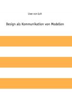 ISBN 9783849595999: Design als Kommunikation von Modellen