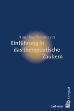 ISBN 9783849700058: Einführung in das therapeutische Zaubern