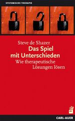 ISBN 9783849702830: Das Spiel mit Unterschieden - Wie therapeutische Lösungen lösen