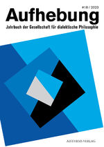 ISBN 9783849819064: Aufhebung #18/2023 – Jahrbuch der Gesellschaft für dialektische Philosophie