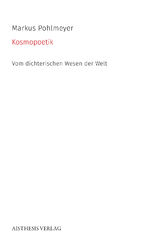 ISBN 9783849819255: Kosmopoetik – Vom dichterischen Wesen der Welt