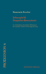 ISBN 9783849819934: Schauspiel & Doppeltes Bewusstsein – Zur Verhandlung dissoziativer Phänomene bei Coquelin, Archer, Martersteig und Craig