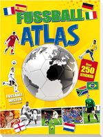 ISBN 9783849901042: Fußball-Atlas - über 250 Sticker - Fußballwissen für Experten