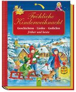 Fröhliche Kinderweihnacht – Geschichten, Lieder, Gedichte - früher und heute