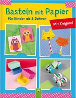 ISBN 9783849906573: Basteln mit Papier für Kinder ab 3 Jahren - Mit Origami