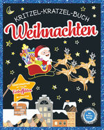 ISBN 9783849941307: Kritzel-Kratzel-Buch Weihnachten. Für Kinder ab 5 Jahren – Kratzmotive mit tollen Farbeffekten und Glitzerseiten. Inkl. Holz-Stick.