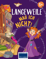 ISBN 9783849943066: Langeweile mag ich nicht : Eine zauberhafte Geschichte über Langeweile für Kinder ab 5 Jahren