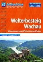 ISBN 9783850006101: Wanderführer Welterbesteig Wachau - Wandern durch das Weltkulturerbe Wachau, 14 Etappen, 1:35.000, 180 km