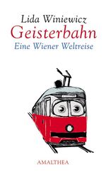 ISBN 9783850025539: Geisterbahn: Eine Wiener Weltreise [Jan 01, 2006] Winiewicz, Lida