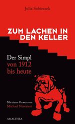 ISBN 9783850026109: Zum Lachen in den Keller - Der Simpl von 1912 bis heute - bk2168