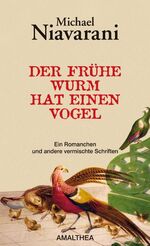 ISBN 9783850027649: Der frühe Wurm hat einen Vogel