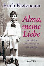 ISBN 9783850027953: Alma, meine Liebe - Persönliche Erinnerungen an eine Legende