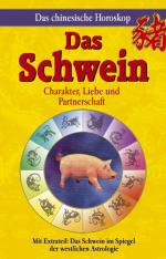 ISBN 9783850031165: Das chinesische Horoskop - Das Schwein. Mit Extrateil: Das Schwein im Spiegel de