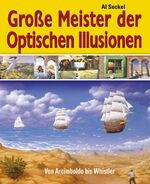 ISBN 9783850031233: Große Meister der optischen Illusionen – Von Arcimboldo bis Whistler