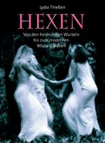 ISBN 9783850031899: Hexen - Von den heidnischen Wurzeln bis zum modernen Wicca-Glauben