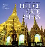 ISBN 9783850033695: Heilige Orte Asiens: Brücken zur Ewigkeit