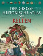 ISBN 9783850033817: Der große historische Atlas der Kelten