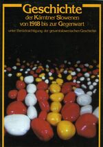 ISBN 9783850130905: Geschichte der Kärntner Slowenen von 1918 bis zur Gegenwart – Unter Berücksichtigung der gesamtslowenischen Geschichte