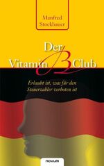 ISBN 9783850224284: Der Vitamin B Club