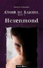 ISBN 9783850229814: Chronik der Legenden Band 2 – Hexenmond