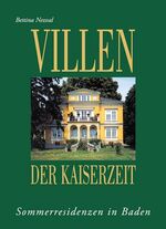 ISBN 9783850284769: Villen der Kaiserzeit – Sommerresidenzen in Baden