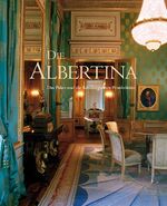 ISBN 9783850332156: Die Albertina - Das Palais und die habsburgischen Prunkräume