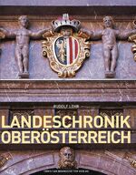 ISBN 9783850336321: Landeschronik Oberösterreich - 3000 Jahre in Daten, Dokumenten und Bildern - Mit 1420.Abb.