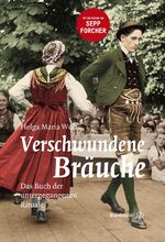 Verschwundene Bräuche - Das Buch der untergegangenen Rituale