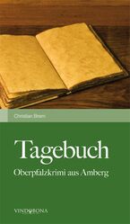 Tagebuch - Oberpfalzkrimi aus Amberg