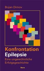 ISBN 9783850521857: Konfrontation Epilepsie – Eine ungewöhnliche Erfolgsgeschichte