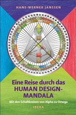 ISBN 9783850523042: Eine Reise durch das Human Design-Mandala - Mit den Schaltkreisen von Alpha zu Omega