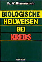 ISBN 9783850682183: Biologische Heilweisen bei Krebs – Ein Ratgeber für Betroffene