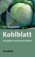 ISBN 9783850682435: Kohlblatt - Ein großes Geschenk der Natur