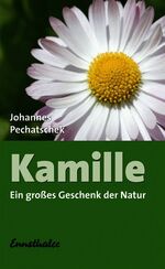 Kamille - Ein großes Geschenk der Natur