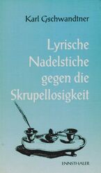 ISBN 9783850683463: Lyrische Nadelstiche gegen die Skrupellosigkeit – Gedichte