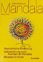 ISBN 9783850684781: Selbsterfahrung mit Mandala - Geschichtliche Entwicklung. Selbsterfahrung durch Ausmalen der Mandalas. Mandalas für Kinder