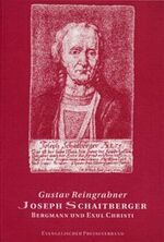 ISBN 9783850730099: Joseph Schaitberger - Bergmann und Exul Christi