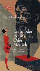 ISBN 9783850939003: Links oder Rechts. Oder Mensch - Mailänder Reflexionen