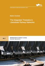 ISBN 9783851258288: The Integrated Timetable in Liberalised Railway Networks